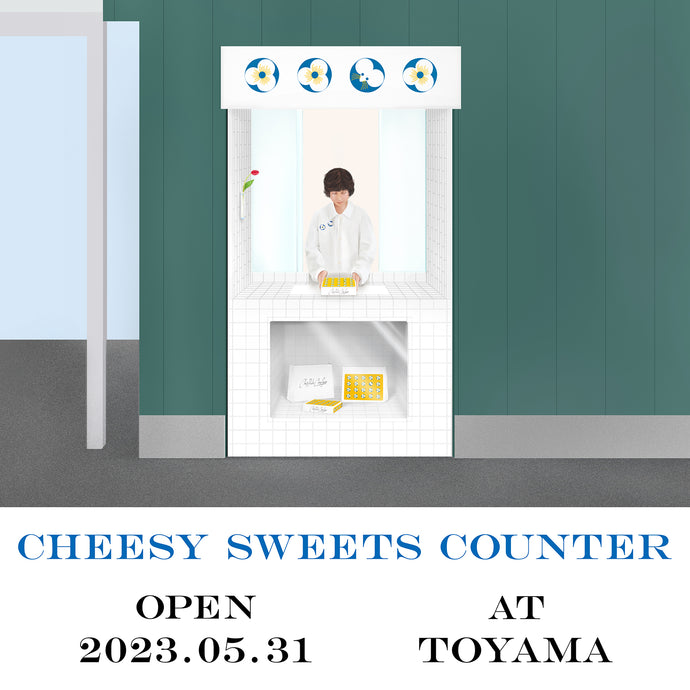 「Cheesy Sweets Counter」始めます